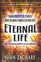 Eternal Life - Why You Should Expect to Live Forever