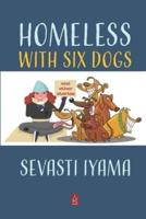 Homeless With Six Dogs
