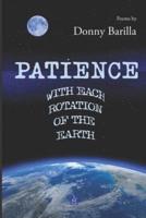 Patience With Each Rotation of the Earth