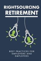 Rightsourcing Retirement