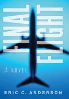 Final Flight: a novel