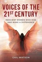 Voices of the 21st Century: Resilient Women Who Rise and Make a Difference