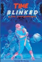 TIME Blinked: A Time-Travel Baseball Novel