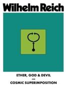 Ether, God & Devil & Cosmic Superimposition