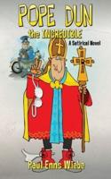 Pope Dun the Incredible: A Satirical Novel