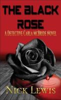 The Detective Carla McBride Chronicles:  The Black Rose: Book Two
