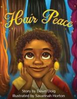 Hair Peace: An inspirational story about positive self-image and perceptions of beauty