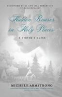 Hidden Bruises in Holy Places: A Victim's Voice