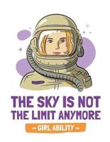 The Sky Is Not The Limit Anymore Girl Ability: Time Management Journal   Agenda Daily   Goal Setting   Weekly   Daily   Student Academic Planning   Daily Planner   Growth Tracker Workbook
