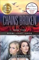 Chains Broken: Divine Legacy Series, Book 4