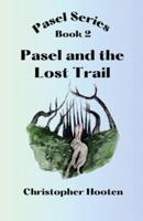 Pasel and the Lost Trail