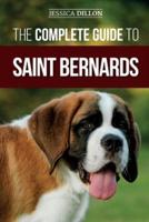 The Complete Guide to Saint Bernards