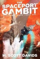 The Spaceport Gambit