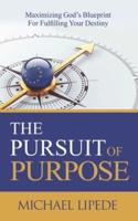 The Pursuit of Purpose