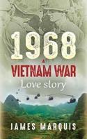 1968 A Vietnam War Love Story