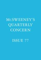 McSweeney's Issue 77 (McSweeney's Quarterly Concern)