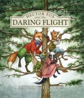 Hector Fox and the Daring Flight