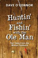 Huntin' and Fishin' With the OLE Man