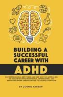 Building A Successful Career With ADHD