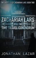 Zachariah Lars and the Time Travel Conundrum
