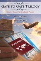 Gate to Gate Trilogy: Stories from the Seatback Pocket