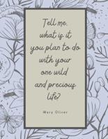 One Wild and Precious Life Monthly Planner