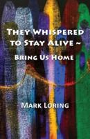 They Whispered to Stay Alive | Bring Us Home