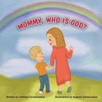 Mommy, who is God?