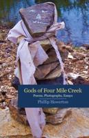 Gods of Four Mile Creek