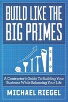 Build Like the Big Primes