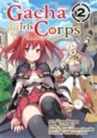 Gacha Girls Corps Vol. 2 (Manga)
