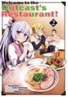 Welcome to the Outcast's Restaurant! Vol. 2 (Manga)