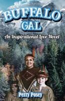 Buffalo Gal: An Inspirational Love Novel