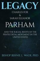 Legacy, Charles Fox & Sarah Eleanor Parham