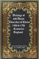 Writings Of & About Churches of Christ 14Th-17Th Centuries England