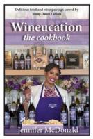 Wineucation the Cookbook