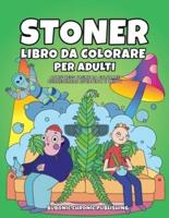 Stoner libro da colorare per adulti: Antistress pagine da colorare psichedeliche divertenti e trippy