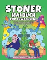 Stoner malbuch für erwachsene: Lustige, humorvolle und trippige psychedelische Malvorlagen für Entspannung und Stressabbau