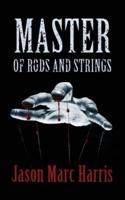 Master of Rods and Strings