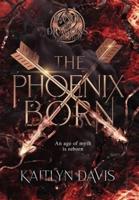 The Phoenix Born
