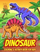 Dinosaur Coloring & Activity Book For Kids: A Fun Collection of Dot to Dot Puzzles, Word Search, Coloring, and More! (Ages 4 - 8)