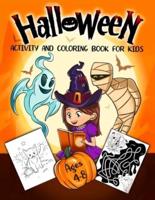 Halloween Activity and Coloring Book for Kids Ages 4-8: A Delightfully Spooky Halloween Workbook with Coloring Pages, Word Searches, Mazes, Dot-To-Dot Puzzles, and a Lot More!