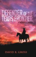 Defender Of The Texas Frontier