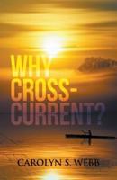 Why Crosscurrents?