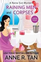 Raining Men and Corpses: A Raina Sun Mystery (Large Print Edition): A Chinese Cozy Mystery