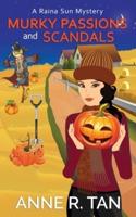 Murky Passions and Scandals: A Raina Sun Mystery: A Chinese Cozy Mystery