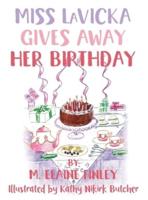 Miss LaVicka Gives Away Her Birthday