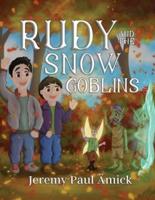Rudy and the Snow Goblins