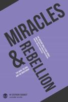 Miracles and Rebellion: The Good, the Bad, and the Indifferent - Leader Guide