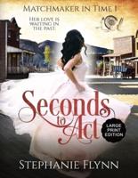Seconds to Act: A Time Travel Romance